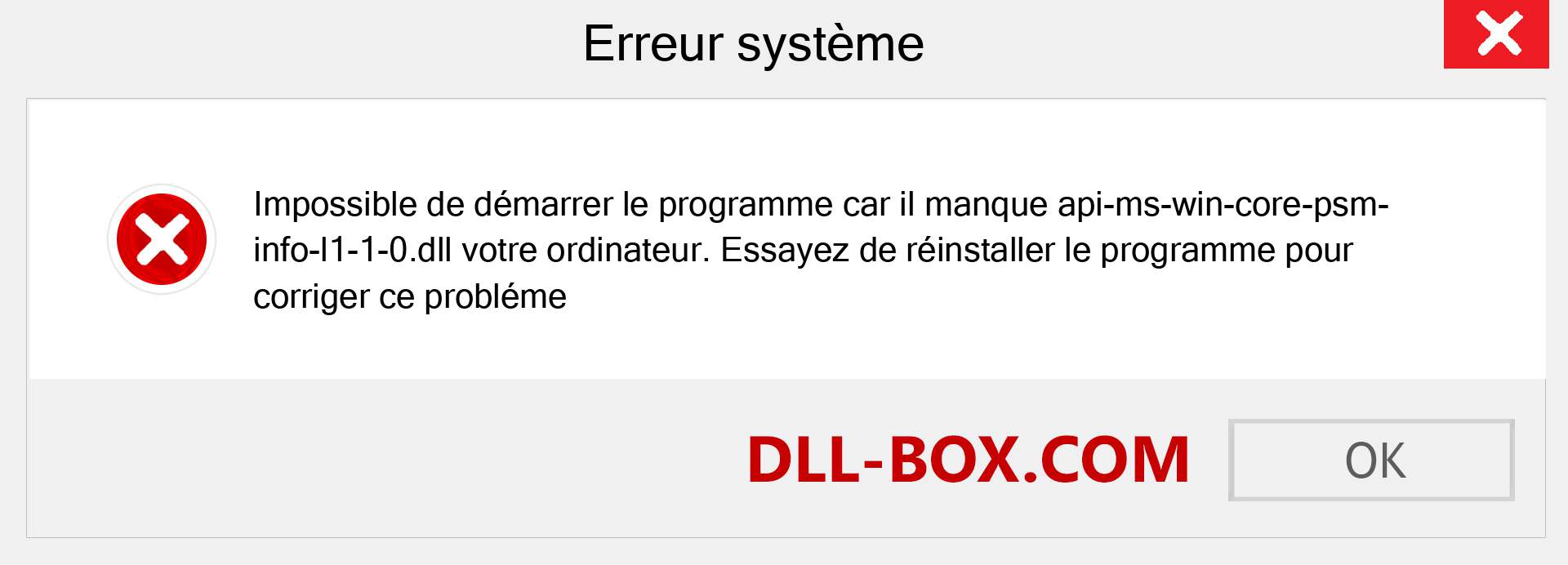 Le fichier api-ms-win-core-psm-info-l1-1-0.dll est manquant ?. Télécharger pour Windows 7, 8, 10 - Correction de l'erreur manquante api-ms-win-core-psm-info-l1-1-0 dll sur Windows, photos, images